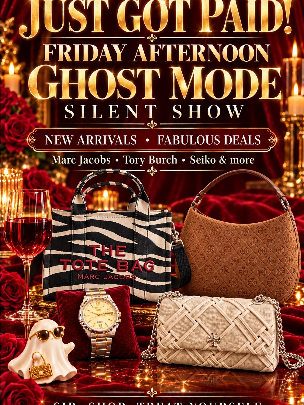 💸 JUST GOT PAID! 👻 Ghost Mode | Coach • TB • MJ • LoveShackFancy | 5 PM EST